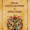 Magyar díszítési motívumok a Székely földön