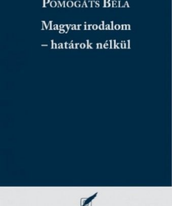 Magyar irodalom - határok nélkül