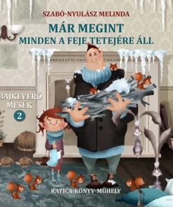 Már megint minden a feje tetejére áll
