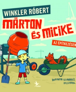 Márton és Micike az építkezésen
