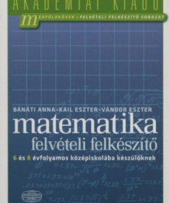 Matematika felvételi felkészítő 6 és 8 évfolyamos középiskolába készülőknek