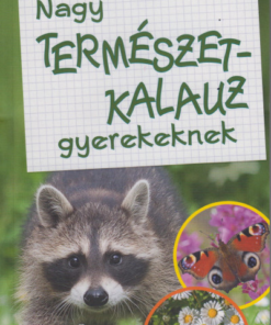 Nagy természetkalauz gyerekeknek