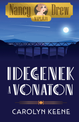 Nancy Drew naplója 2 - Idegenek a vonaton