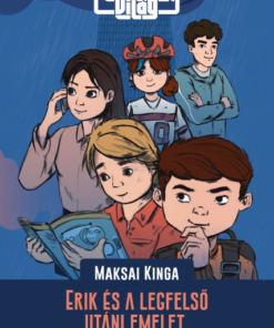 Névtelen világ - Erik és a legfelső utáni emelet