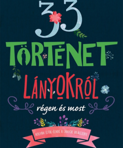 33 történet lányokról régen és most