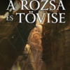 A Rózsa és Tövise