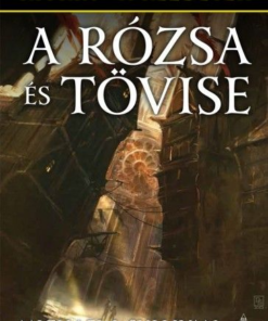 A Rózsa és Tövise
