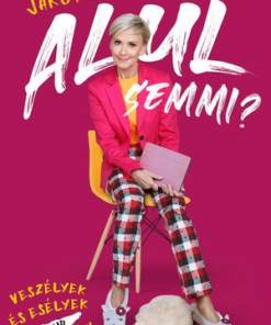 Alul semmi?