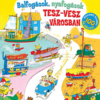 Balfogások nyafogások Tesz-vesz városban