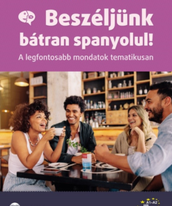 Beszéljünk bátran spanyolul!