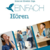 Einfach Hören – Hallott szöveg értése feladatok B1-B2 szinten