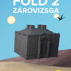 Föld 2 - záróvizsga