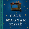 Halk magyar szavak