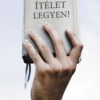 Ítélet legyen!