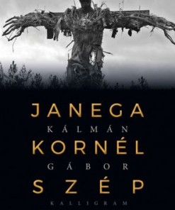 Janega Kornél szép élete