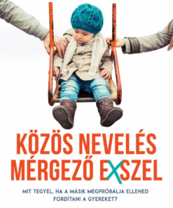 Közös nevelés mérgező exszel