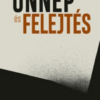 Ünnep és felejtés - Emlékezet, identitás, politika