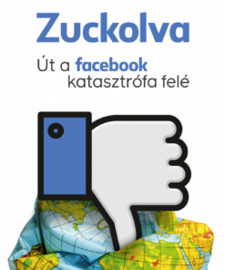 Zuckolva – Út a facebook katasztrófa felé