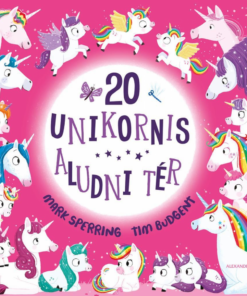 20 unikornis aludni tér