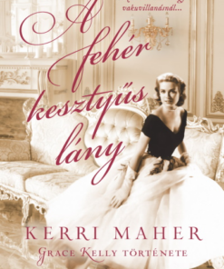 A fehér kesztyűs lány - Grace Kelly története