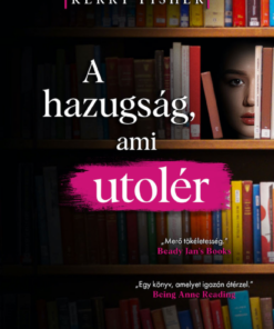 A hazugság, ami utolér