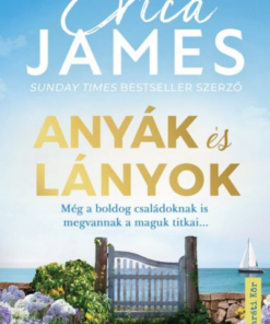 Anyák és lányok - Még a boldog családoknak is megvannak a maguk titkai...