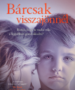 Bárcsak visszajönnél