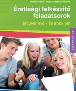 Érettségi felkészítő feladatsorok ? Magyar nyelv és irodalom (MS-3160U)