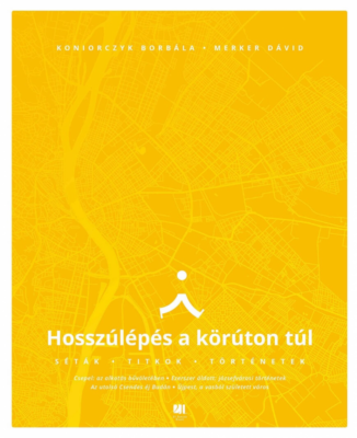 Hosszúlépés a körúton túl