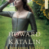 Howard Katalin - A botrányos királyné