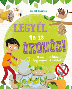 Legyél te is ökohős!