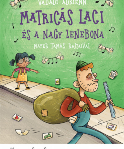 Matricás Laci és a nagy zenebona