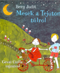 Mesék a Tejúton túlról