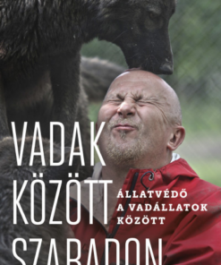 Vadak között szabadon - Állatvédő a vadállatok között