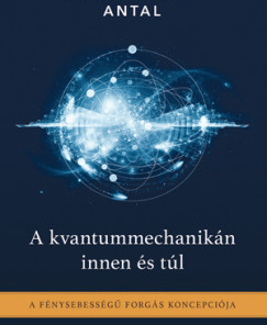 A kvantummechanikán innen és túl
