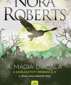 A mágia diadala - A Kiválasztott Krónikája 3.