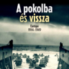 A pokolba és vissza – Európa 1914–1949