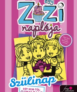 Egy Zizi naplója 13. - Szülinap - egy nem túl unalmas hét meséje
