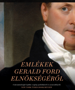 Emlékek Gerald Ford elnökségéről