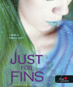 Just for Fins - Hableányok, ne sírjatok! (Hableányok kíméljenek 3.)
