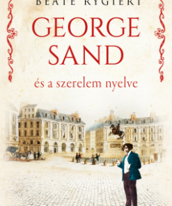 George Sand és a szerelem nyelve