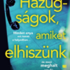 Hazugságok, amiket elhiszünk