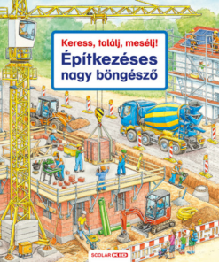 Keress, találj, mesélj! - Építkezéses nagy böngésző