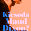 Kicsoda Maud Dixon?