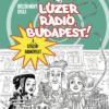 Lúzer Rádió, Budapest 6. A szívzűr-hadművelet