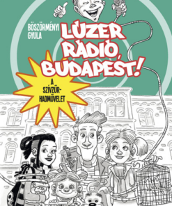 Lúzer Rádió, Budapest 6. A szívzűr-hadművelet
