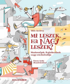 Mi leszek, ha nagy leszek?