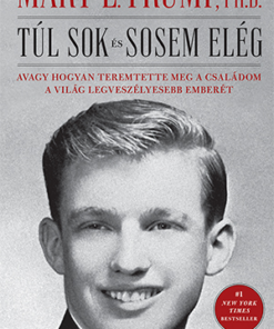 Túl sok és sosem elég