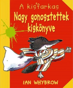 A Kisfarkas - Nagy gonosztettek kiskönyve