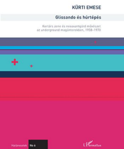 Glissando és húrtépés – Kortárs zene és neoavantgárd művészet az underground magánterekben, 1958–1970